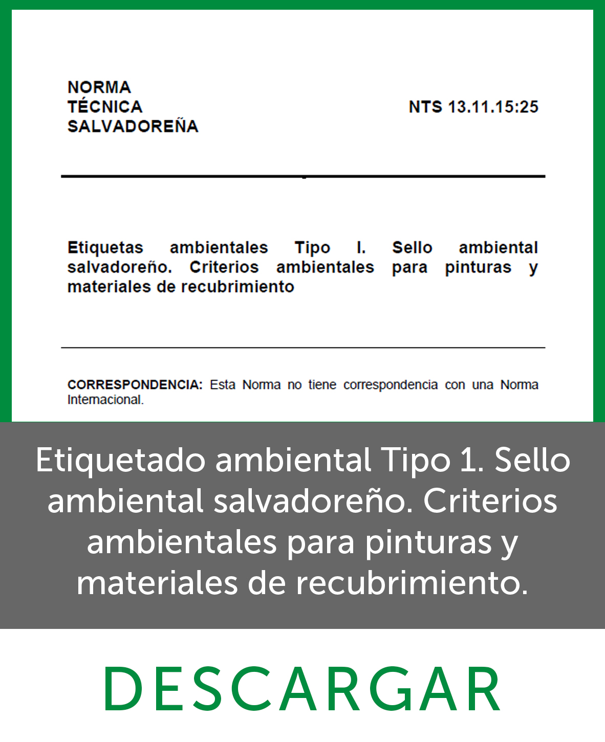 Etiquetas ambientales Tipo I. Sello ambiental salvadoreño. Criterios ambientales para pinturas y materiales de recubrimiento